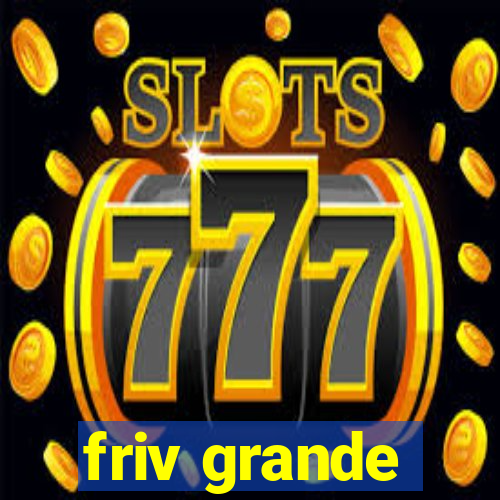 friv grande