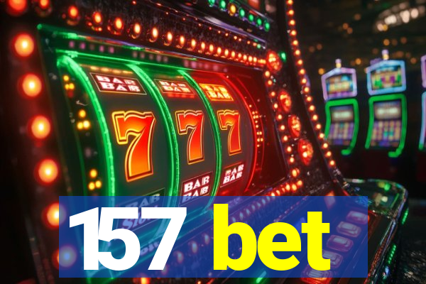157 bet