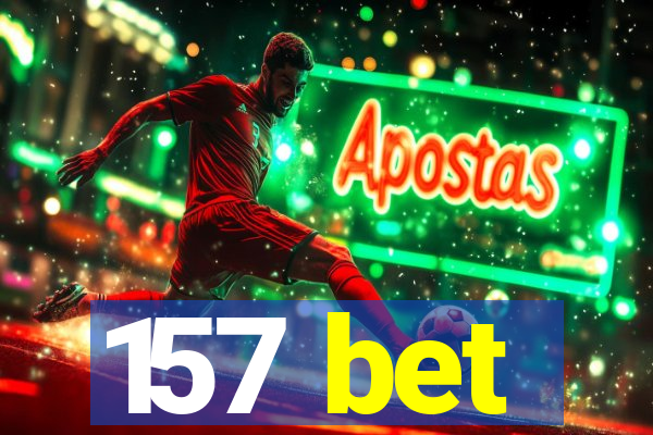 157 bet