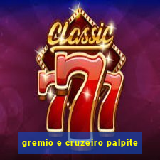gremio e cruzeiro palpite
