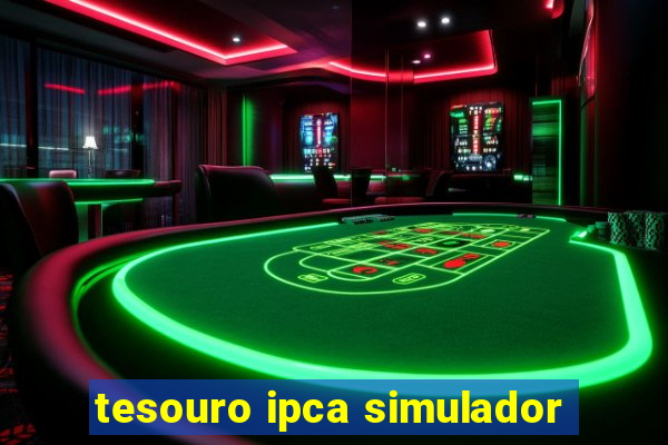tesouro ipca simulador