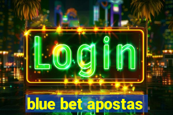 blue bet apostas
