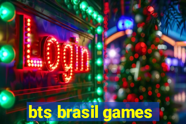 bts brasil games