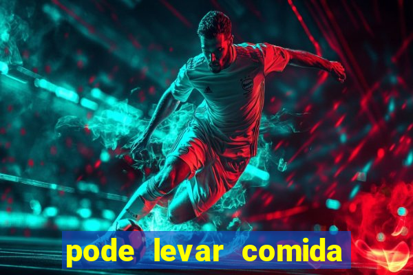 pode levar comida no beto carrero 2023