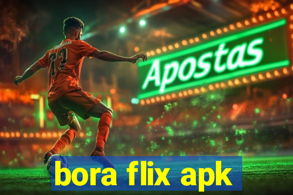 bora flix apk