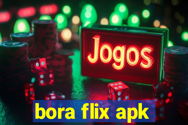 bora flix apk