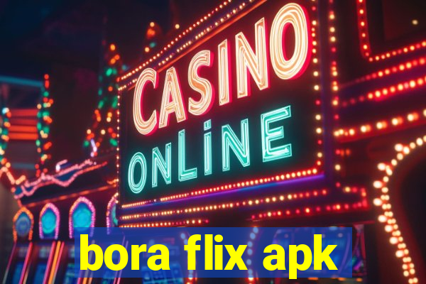 bora flix apk