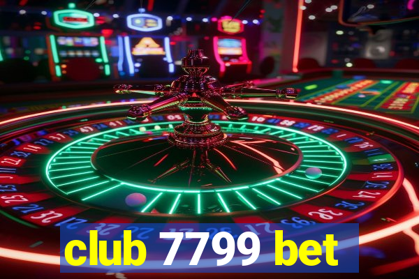 club 7799 bet