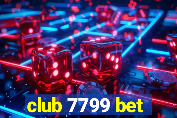 club 7799 bet
