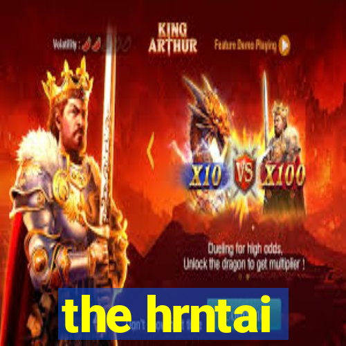 the hrntai