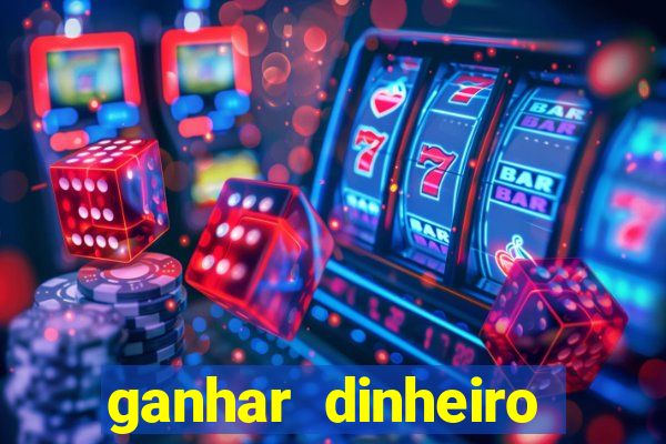 ganhar dinheiro jogando sem deposito