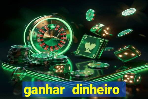 ganhar dinheiro jogando sem deposito