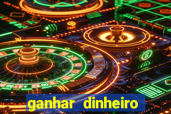 ganhar dinheiro jogando sem deposito