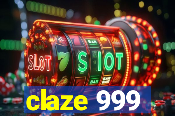 claze 999