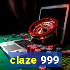 claze 999