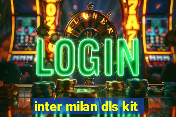 inter milan dls kit