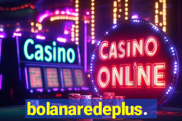 bolanaredeplus.vip
