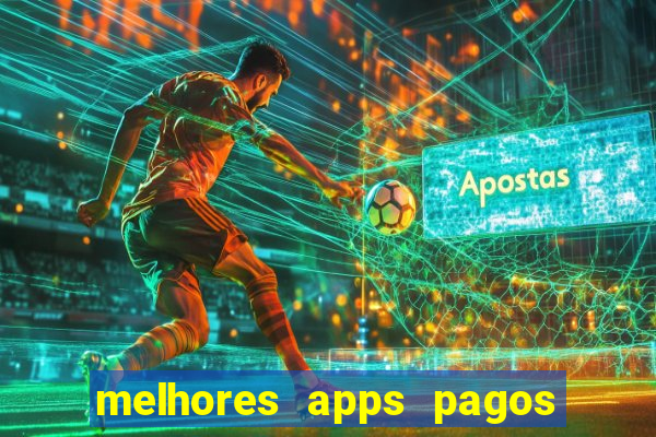 melhores apps pagos play store