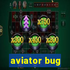 aviator bug