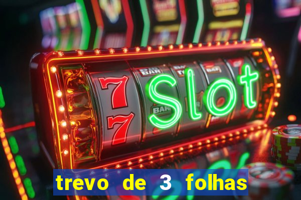 trevo de 3 folhas significado espiritual