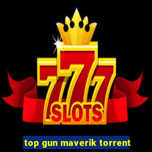 top gun maverik torrent