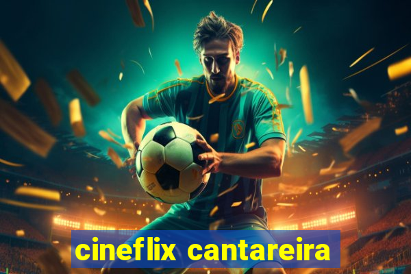 cineflix cantareira