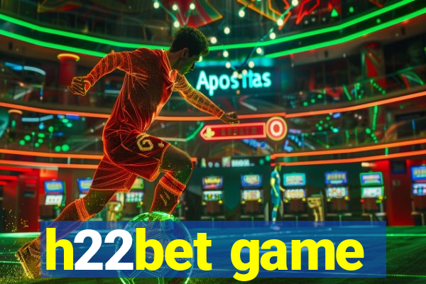 h22bet game