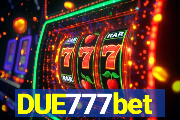 DUE777bet
