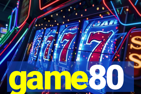 game80