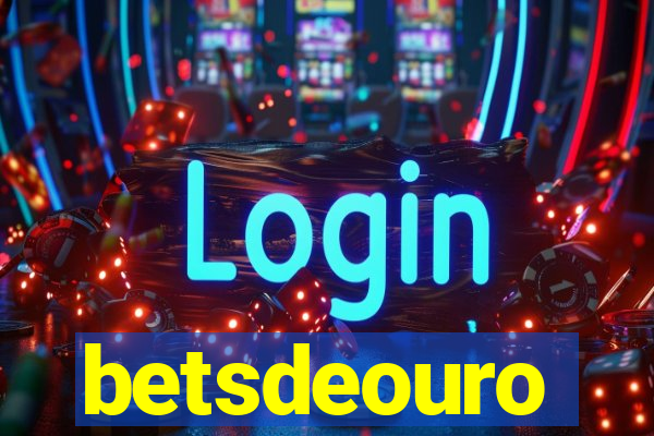 betsdeouro