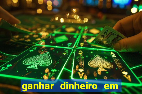 ganhar dinheiro em dolar jogando