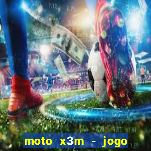 moto x3m - jogo de moto