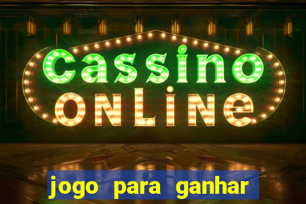 jogo para ganhar dinheiro sem pagar