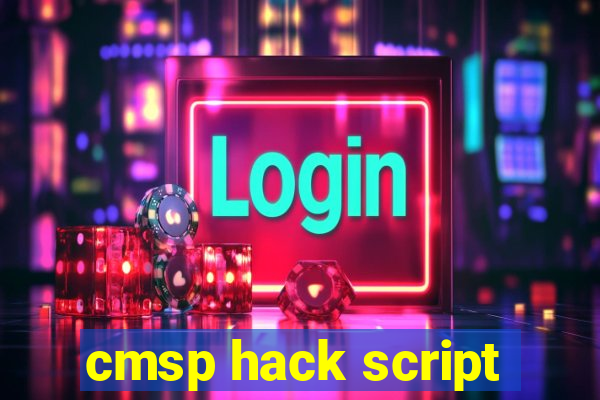 cmsp hack script