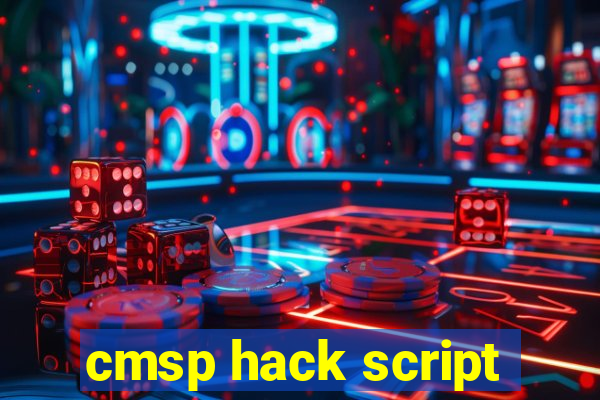 cmsp hack script