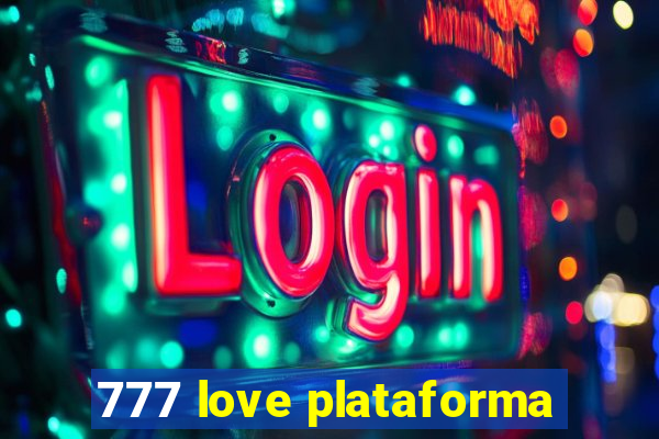 777 love plataforma