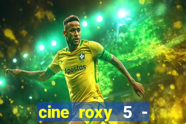 cine roxy 5 - santos santos - sp