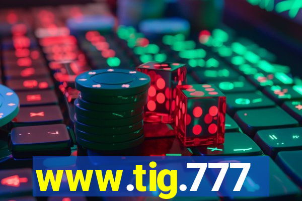 www.tig.777