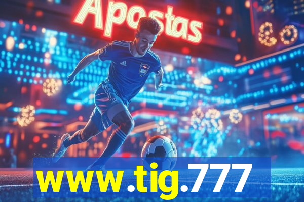 www.tig.777