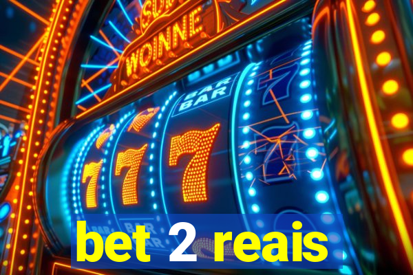 bet 2 reais