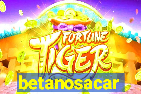 betanosacar
