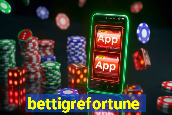 bettigrefortune