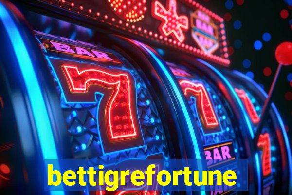 bettigrefortune