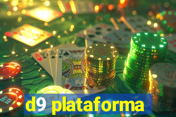 d9 plataforma