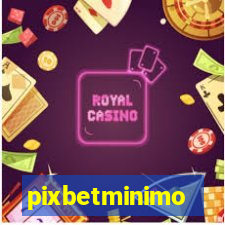 pixbetminimo