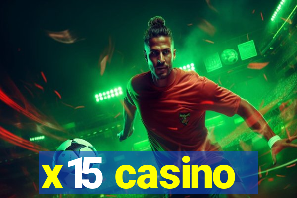 x15 casino