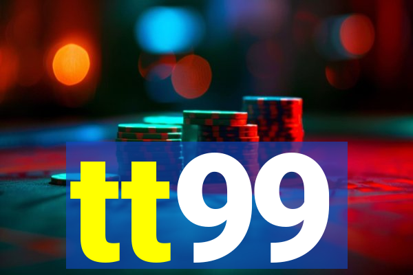 tt99