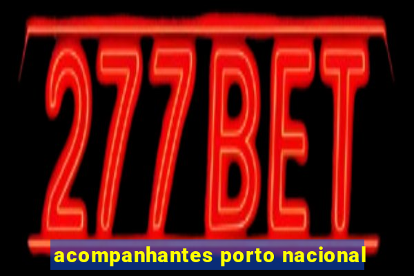 acompanhantes porto nacional