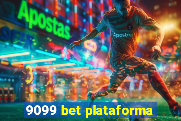 9099 bet plataforma