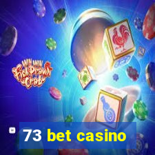 73 bet casino
